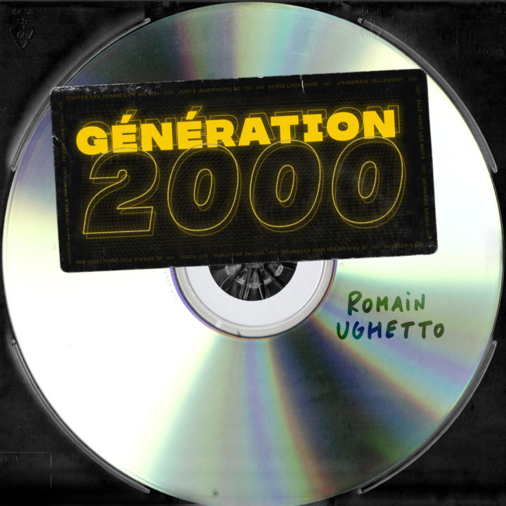 ROMAIN UGHETTO DEVOILE SON ALBUM : « GENERATION 2000 LA SUITE »
